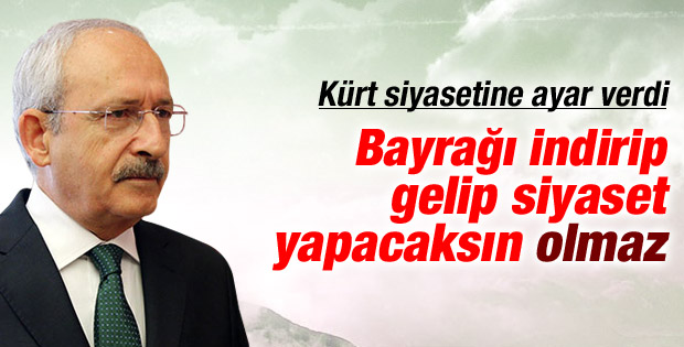 Kılıçdaroğlu'ndan Lice'de indirilen bayrak yorumu