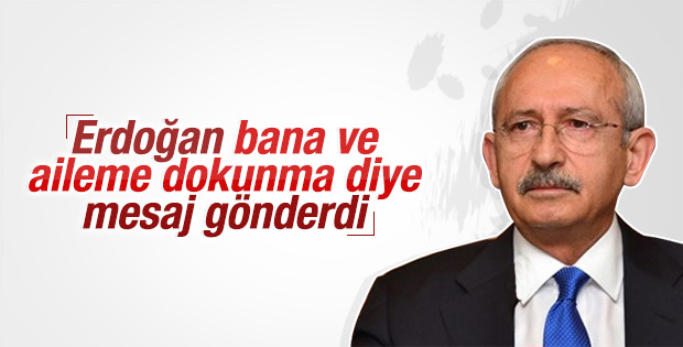 Kılıçdaroğlu: Erdoğan bana mesaj gönderdi
