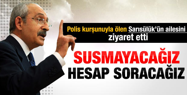 Kılıçdaroğlu Sarısülük'ün ailesini ziyaret etti