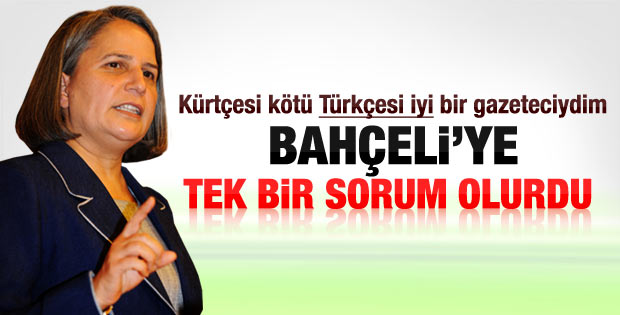 Kışanak'ın Bahçeli'ye sormak istediği soru