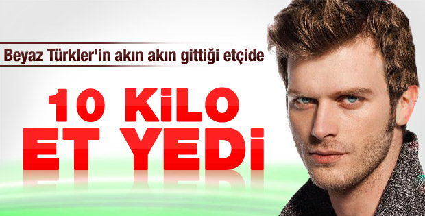 Kıvanç Tatlıtuğ 10 günde 10 kilo et yedi