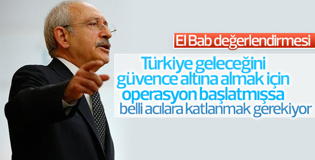 Kılıçdaroğlu El Bab operasyonuyla ilgili konuştu