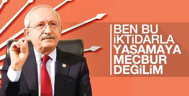 Kılıçdaroğlu: Bu iktidara mecbur değilim