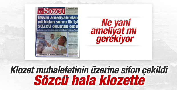 Sözcü hala klozet muhalefeti yapıyor