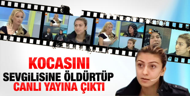 Kocasını sevgilisine öldürtüp canlı yayına çıktı