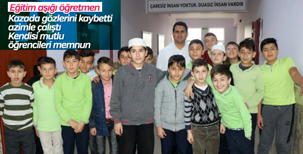 Görme yetisini kaybetti ama azimle öğretmen oldu