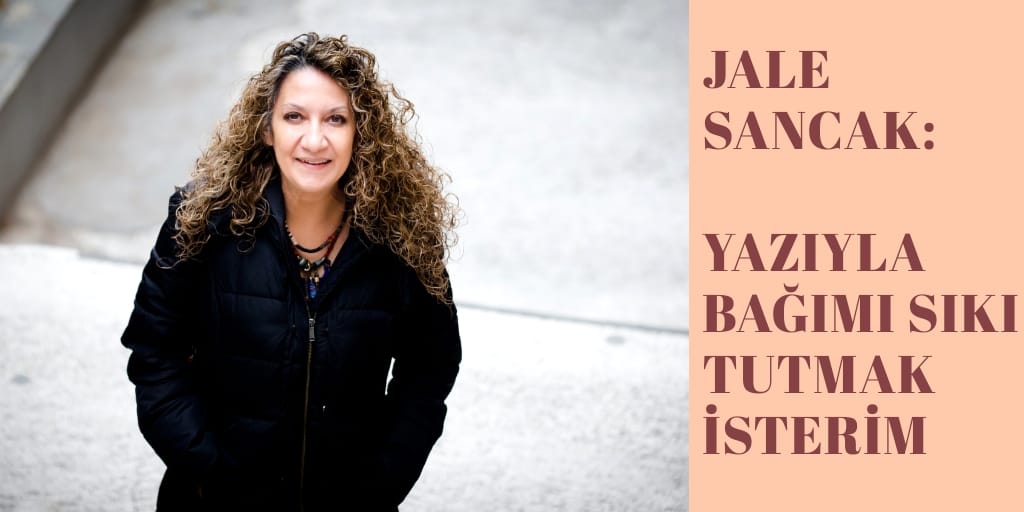 Jale Sancak: Onun ‘çocuğum’ diye hitap eden sıcak sesi hala kulaklarımda