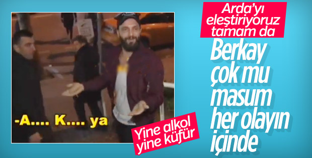 Alkollü Berkay, gazetecilere küfretti