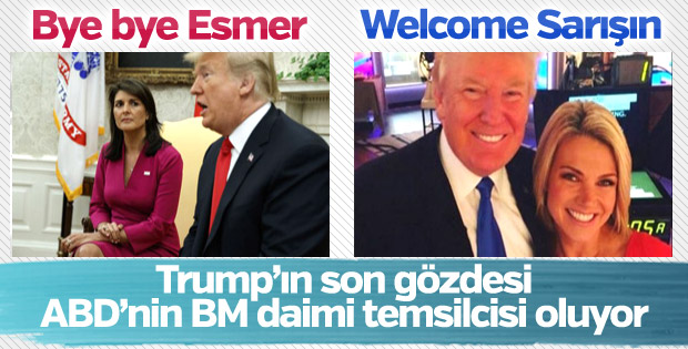 Trump'ın BM daimi temsilci adayı belli oldu