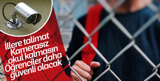 Valiliklere okullar kamerasız kalmasın talimatı