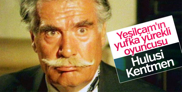 Usta oyuncu Hulusi Kentmen anılacak