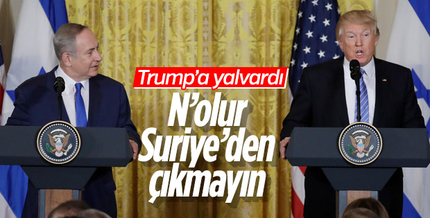 Netanyahu'dan Trump'a: Suriye'den çekilmeyin