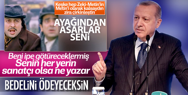ErdoÄan'dan Metin AkpÄ±nar'Ä±n kÃ¼stah sÃ¶zlerine yanÄ±t