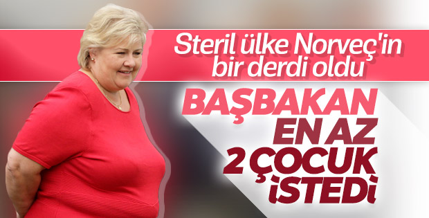 Norveç Başbakanı iki çocuk istedi