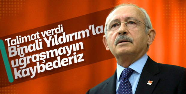 Kılıçdaroğlu'nun Binali Yıldırım'ı eleştirmeyin talimatı