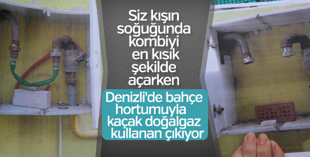 Denizli'de bahçe hortumuyla kaçak doğalgaz kullanımı