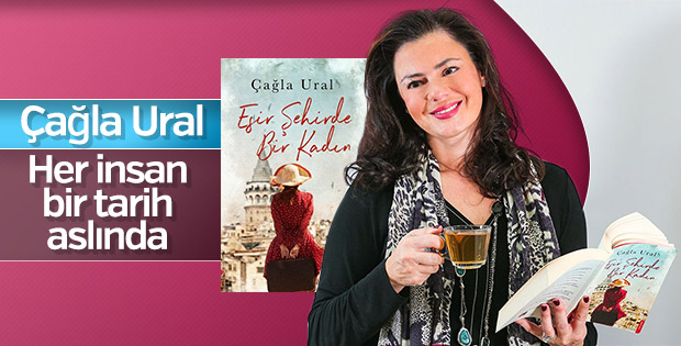 Çağla Ural: Ben insanların geçmişini araştırmayı seviyorum