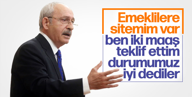 Kemal Kılıçdaroğlu emeklilere sitem etti