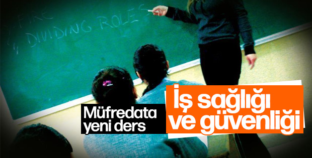 İş sağlığı ve güvenliği okul müfredatlarına giriyor