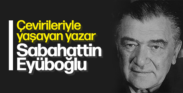 Türk edebiyatının usta ismi Sabahattin Eyüboğlu anılacak