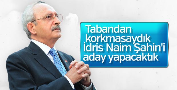 Kılıçdaroğlu, İdris Naim Şahin'den neden vazgeçtiğini açıkladı