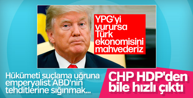 CHP, Trump'ın tehdidi üzerinden hükümeti eleştirdi
