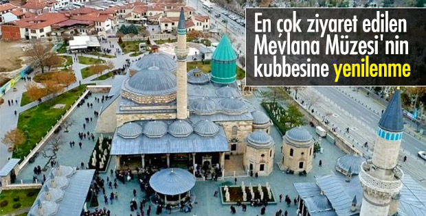 Mevlana Müzesi'nin turkuaz kubbesi yenileniyor