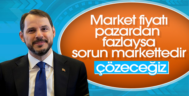 Bakan Berat Albayrak: Marketlerle konuşacağız