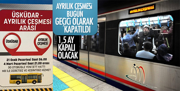 Ayrılık Çeşmesi istasyonu geçici olarak kapatıldı