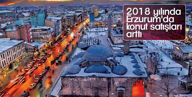 2018 yılında Erzurum'da 8 bin konut satıldı