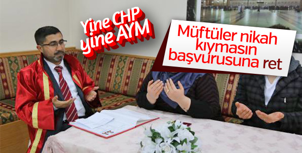 CHP'nin mÃ¼ftÃ¼lÃ¼klere evlendirme yetkisine itirazÄ±na ret