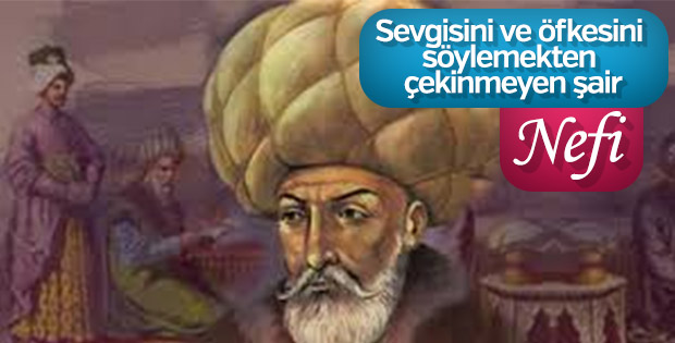 Kendi sonunu hazırlayan şair: Nefi