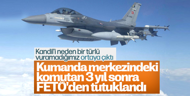 Savaş uçaklarından sorumlu komutan tutuklandı