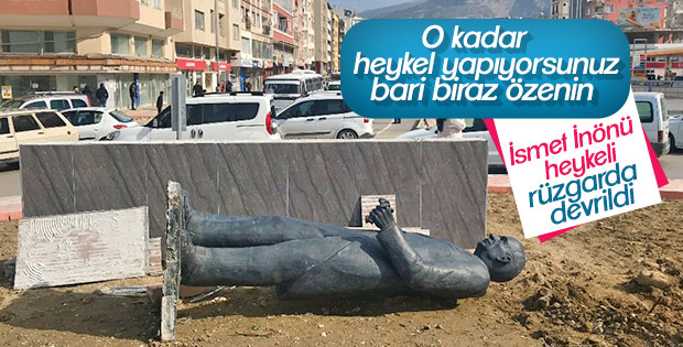 İsmet İnönü’nün heykeli fırtınaya dayanamadı