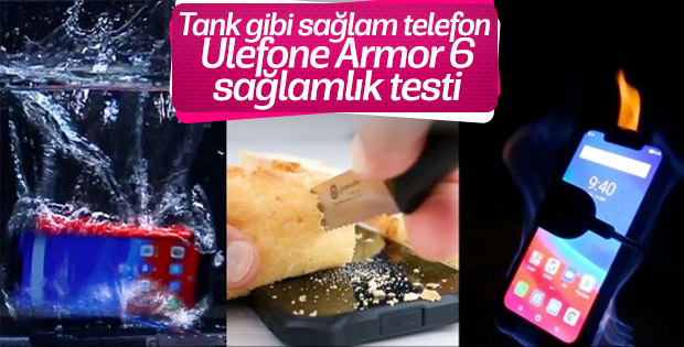 Tank gibi sağlam telefon: Ulefone Armor 6 sağlamlık testi