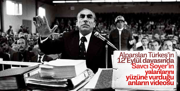 alparslan turkes in mahkemede yaptigi