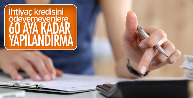 İhtiyaç kredisi borcuna 60 aya kadar yapılandırma