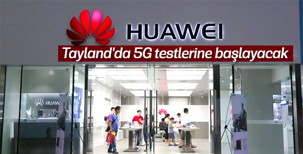 Huawei, Tayland'da 5G testlerine başlayacak
