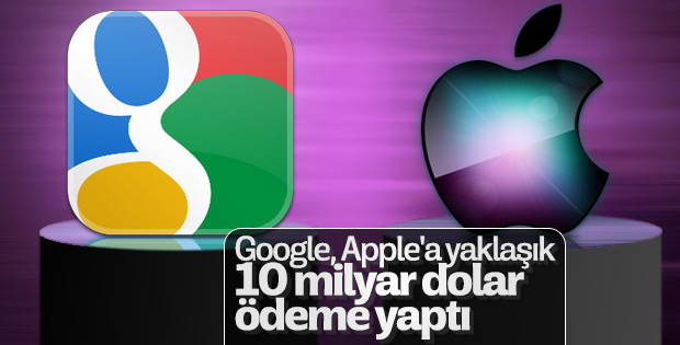 Google, Apple'a yaklaşık 10 milyar dolar para ödedi