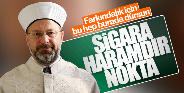 Diyanet İşleri Başkanı Erbaş'tan sigara açıklaması