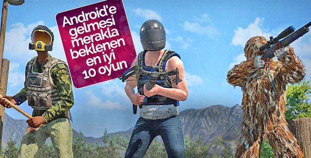 Android'e gelmesi merakla beklenen en iyi 10 oyun