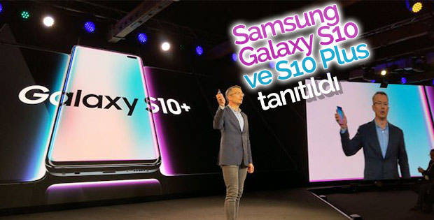 Samsung Galaxy S10 ve S10 Plus tanıtıldı