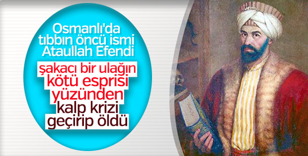 Osmanlı hekimi Atâullah Efendi'nin akılalmaz ölümü