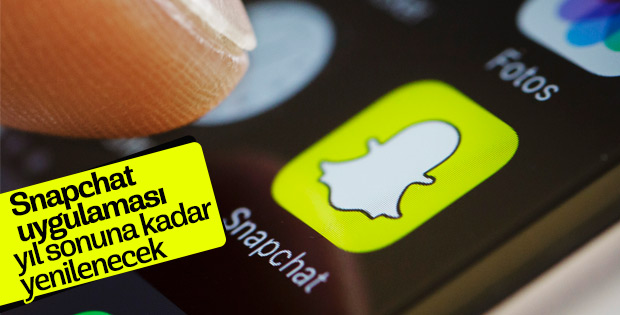Snapchat, bu yılın sonuna kadar uygulamayı yenileyecek