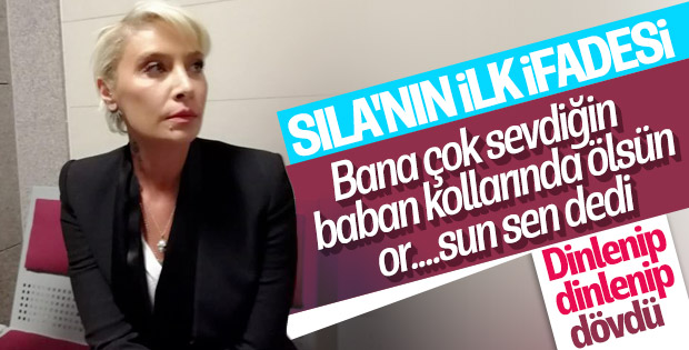 Sıla'nın ilk ifadesi