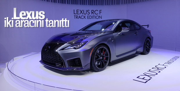 Lexus iki aracın prömiyerini yaptı