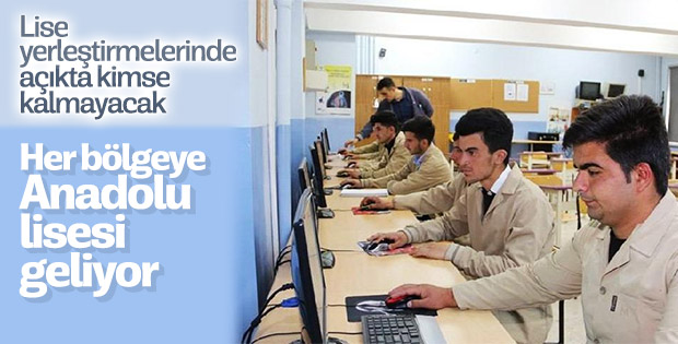 Her bölgeye Anadolu meslek lisesi yapılacak
