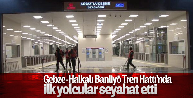 Gebze-Halkalı Banliyö Tren Hattı'nda ilk gün