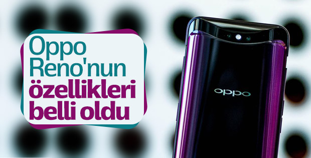 Oppo Reno'nun özellikleri belli oldu