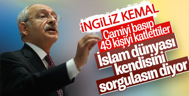 Kemal Kılıçdaroğlu, Yeni Zelanda saldırısını yorumladı